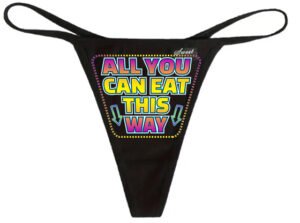 All You Can Eat Thong