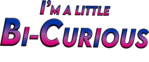 Bi-Curious